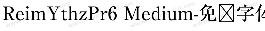 ReimYthzPr6 Medium字体转换